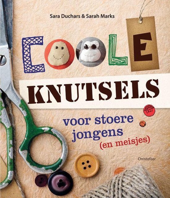 Coole knutsels voor stoere jongens (en meisjes) - Sara Duchars