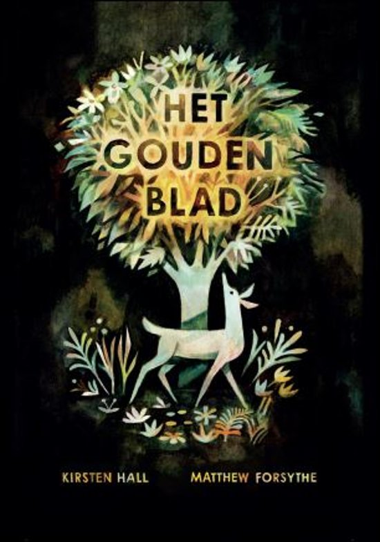 Het gouden blad - Kirsten Hall & Matthew Forsythe