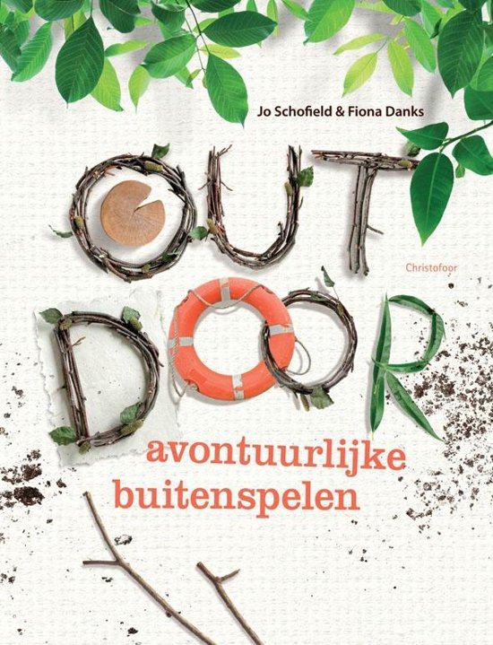 Outdoor avontuurlijke buitenspelen - Jo Schofield & Fiona Danks