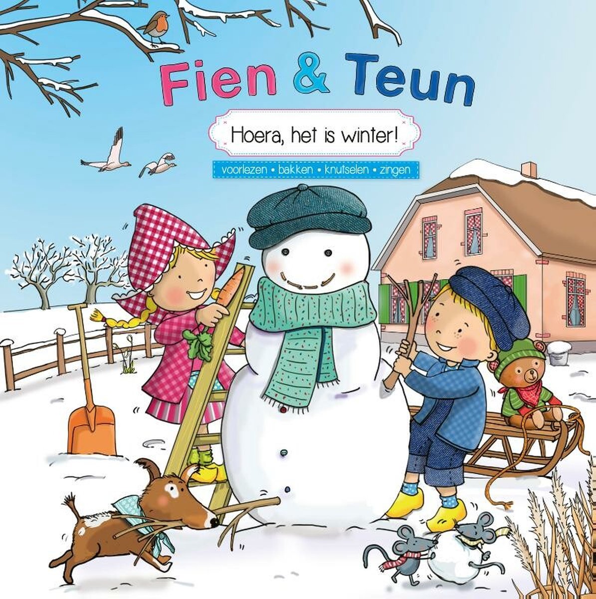 Fien & Teun - Hoera, het is winter! - voorlezen, bakken, knutselen, zingen