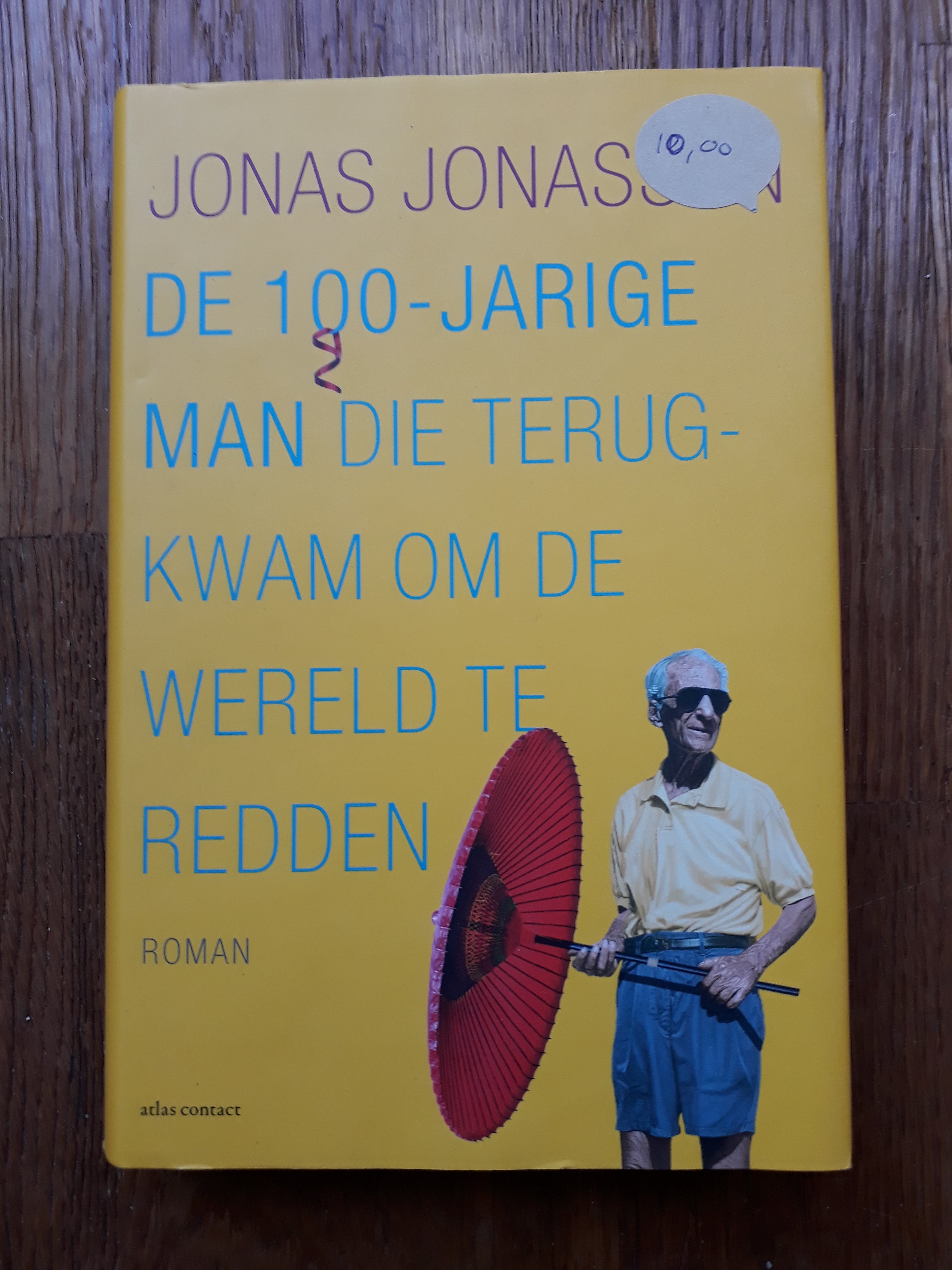 Jonas Jonasson - De 100 jarige man die terugkwam om de wereld te redden - 2dehands gebruikt
