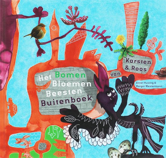 Het BomenBloemenBeestenBuitenboek - Annet Huizing