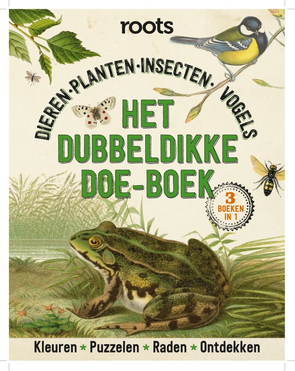 Het dubbeldikke doe-boek (3 in één: Natuur, Vogels & Insecten) - Roots
