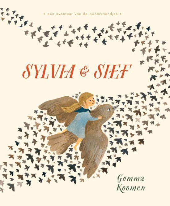 Sylvia en Sief – Een avontuur van de boomvriendjes - Gemma Koomen